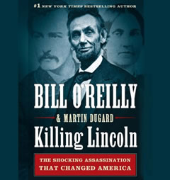 Killing Lincoln: The Assassination that Changed America Forever by Bill O'Reilly Paperback Book