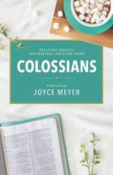 Colossians: A Biblical Study by Joyce Meyer Paperback Book