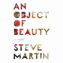 An Object of Beauty by Steve Martin Paperback Book