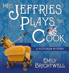 Mrs. Jeffries Plays the Cook (The Victorian Mystery Series) by Emily Brightwell Paperback Book