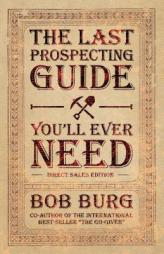 The Last Prospecting Guide You'll Ever Need by Bob Burg Paperback Book