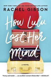 How Lulu Lost Her Mind by Rachel Gibson Paperback Book