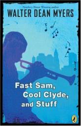 Fast Sam, Cool Clyde, and Stuff by Walter Dean Myers Paperback Book