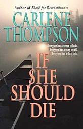 If She Should Die by Carlene Thompson Paperback Book