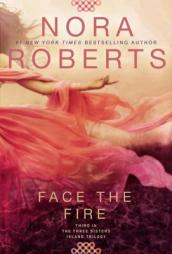 Face the Fire: Three Sisters Island Trilogy #3 by Nora Roberts Paperback Book