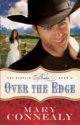 Over the Edge by Mary Connealy Paperback Book
