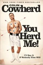 You Herd Me!: I'll Say It If Nobody Else Will by Colin Cowherd Paperback Book