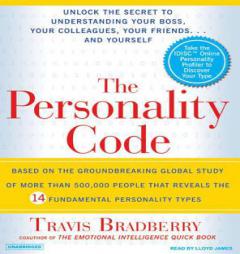 The Personality Code: Unlock the Secret to Understanding Your Boss, Your Colleagues, Your Friends...and Yourself! by Travis Bradberry Paperback Book