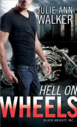 Hell on Wheels: Black Knights Inc. by Julie Ann Walker Paperback Book