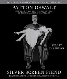 Silver Screen Fiend: Learning About Life from an Addiction to Film by Patton Oswalt Paperback Book