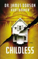 Childless: A Novel by James Dobson Paperback Book