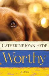 Worthy by Catherine Ryan Hyde Paperback Book