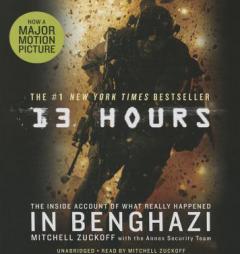 13 Hours: The Inside Account of What Really Happened In Benghazi by Mitchell Zuckoff Paperback Book