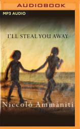 I'll Steal You Away by Niccolo Ammaniti Paperback Book