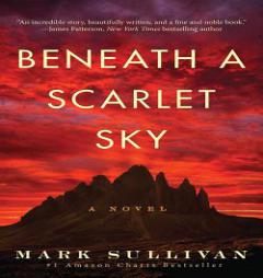 Beneath a Scarlet Sky: A Novel by Mark T. Sullivan Paperback Book