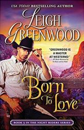 Born to Love (Night Riders) by Leigh Greenwood Paperback Book