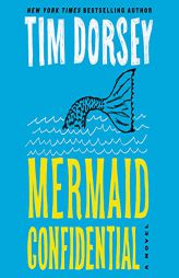 Mermaid Confidential: A Novel (The Serge Storms Series) (Serge A. Storms) by Tim Dorsey Paperback Book