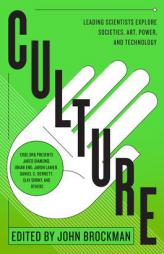 Culture: Leading Scientists Explore Civilizations, Art, Networks, Reputation, and the On-Line Revolution by John Brockman Paperback Book