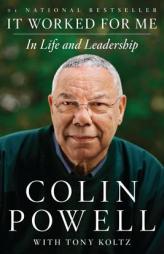 It Worked for Me: In Life and Leadership by Colin Powell Paperback Book