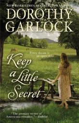 Keep a Little Secret by Dorothy Garlock Paperback Book