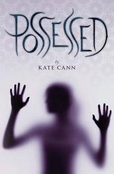 Possessed by Kate Cann Paperback Book