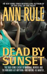 Dead by Sunset by Ann Rule Paperback Book