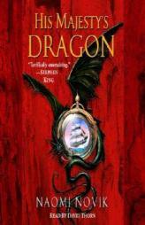 His Majesty's Dragon by Naomi Novik Paperback Book