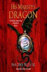 His Majesty's Dragon by Naomi Novik Paperback Book