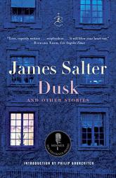 Dusk and Other Stories (Modern Library Paperbacks) by James Salter Paperback Book