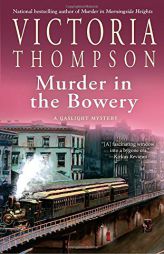 Murder in the Bowery (A Gaslight Mystery) by Victoria Thompson Paperback Book