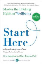 Start Here: Master the Lifelong Habit of Wellbeing by Eric Langshur Paperback Book