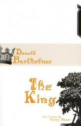 The King by Donald Barthelme Paperback Book