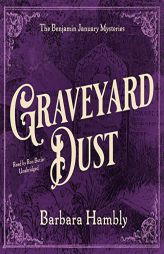 Graveyard Dust (The Benjamin January Mysteries) by Barbara Hambly Paperback Book
