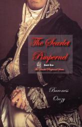 The Scarlet Pimpernel (Book 1 of The Scarlet Pimpernel Series) (The Scarlet Pimpernel Series) by Emmuska Orczy Orczy Paperback Book