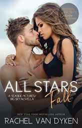 All Stars Fall: A Seaside Pictures/Big Sky Novella by Kristen Proby Paperback Book