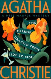 The Mirror Crack'd from Side to Side: A Miss Marple Mystery (Miss Marple Mysteries, 9) by Agatha Christie Paperback Book