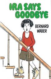 Ira Says Goodbye by Bernard Waber Paperback Book