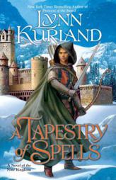 A Tapestry of Spells of the Nine Kingdoms by Lynn Kurland Paperback Book