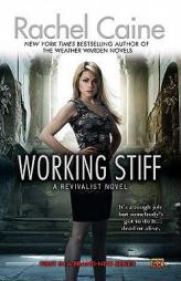 Working Stiff: A Revivalist Novel by Rachel Caine Paperback Book