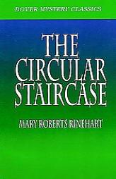 The Circular Staircase (Dover Mystery Classics) by Mary Roberts Rinehart Paperback Book
