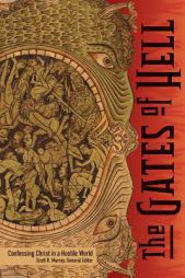 The Gates of Hell: Confessing Christ in a Hostile World by Concordia Publishing House Paperback Book