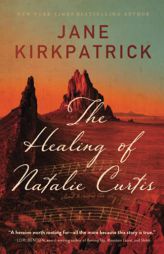 Healing of Natalie Curtis by Jane Kirkpatrick Paperback Book