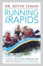Running the Rapids by Kevin Leman Paperback Book