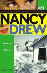 Troubled Waters (Nancy Drew: All New Girl Detective #23) by Carolyn Keene Paperback Book