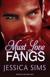 Must Love Fangs (Midnight Liaisons) by Jessica Sims Paperback Book