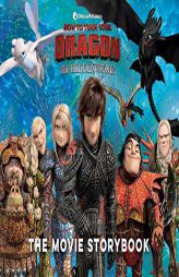How to Train Your Dragon the Hidden World the Movie Storybook by May Nakamura Paperback Book