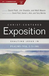 Exalting Jesus in Psalms 51-100 (Christ-Centered Exposition Commentary) by David Platt Paperback Book