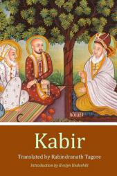 Kabir: A Poetic Glimpse of His Life and Work by Rabindranath Tagore Paperback Book