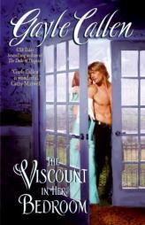 The Viscount in Her Bedroom by Gayle Callen Paperback Book
