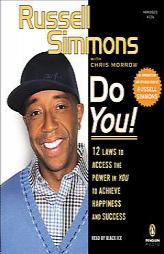 Russell Simmons' Do You!: 12 Laws to Access the Power in You to Achieve Happiness and Success by Russell Simmons Paperback Book